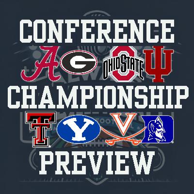 CONFERENCE CHAMPIONSHIP PREVIEW: #1 vs #2, Ohio State-Indiana Lock Up in the Big Ten | Familiar Foes Alabama & Georgia Clash in the SEC | Big 12: Texas Tech-BYU | ACC: Virginia-Duke