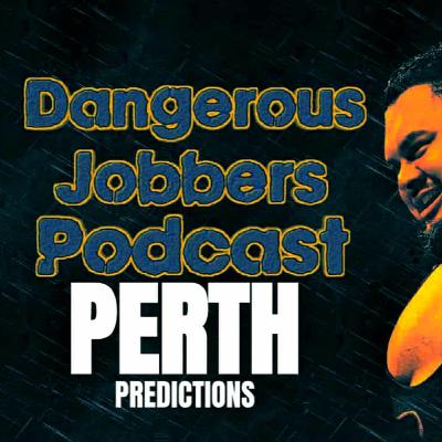 Episode 231 | Perth Predictions Episode 231 | Perth Predictions