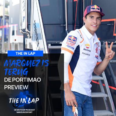 Marquez is terug - de Portimao Preview Podcast | The In Lap s02e05