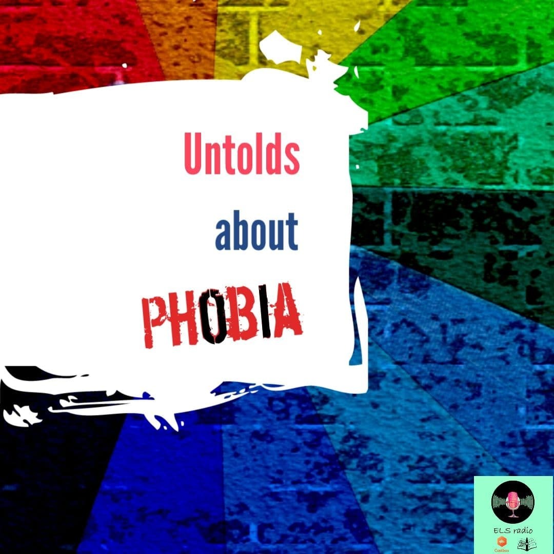 Untolds About Phobia - Episode 2 - Causes of phobia
