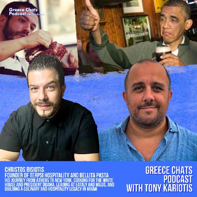 76. Christos Bisiotis – A Chef from Greece to the White House – Founder of Terpsi Hospitality and Bellita Pasta