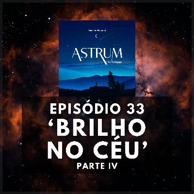 BRILHO no C脡U | Parte IV | Astrum Ad Somnum | Astrum Brasil Podcast | Epis贸dio 33 BRILHO no C脡U | Parte IV | Astrum Ad Somnum | Astrum Brasil Podcast | Epis贸dio 33