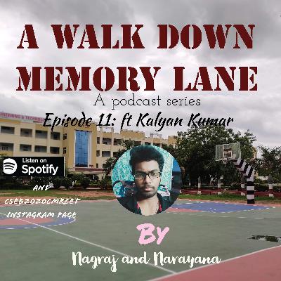 Episode 11 ft Kalyan Kumar