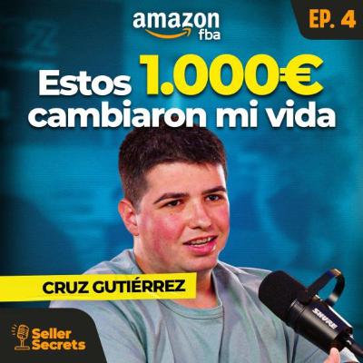 EP.04 - "Cómo pasé de cobrar 4€/h a facturar MILES DE EUROS en mi Ecommerce y en Amazon FBA"