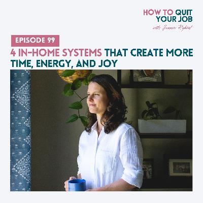 099. 4 In-Home Systems That Create More Time, Energy, and Joy