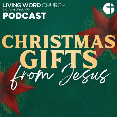 Christmas Gifts From Jesus | Pastor Dan