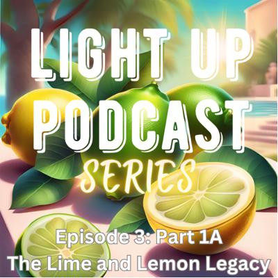 LUPS3-Part1A: The Lime and Lemon Legacy