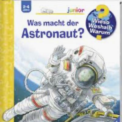Was macht der Astronaut? Was macht der Astronaut?