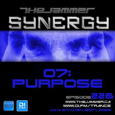 The Jammer – Synergy 25 Podcast 07 [EPISODE 226 – Purpose]