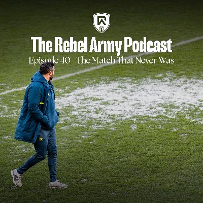 Episode 40 - The Match That Never Was