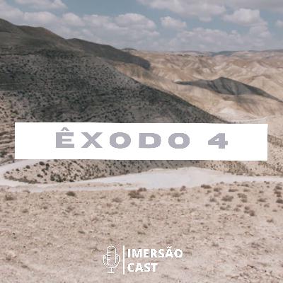 #56 - ÊXODO 4