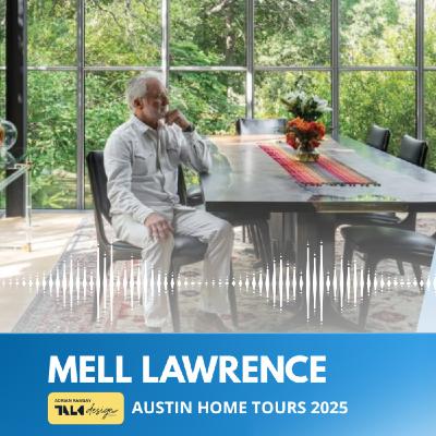 AUSTIN HOME TOURS 2025: Mell Lawrence