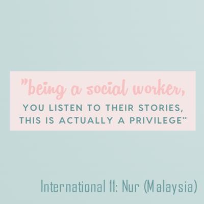 International Episode 11: Nur (Malaysia)
