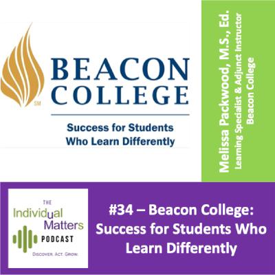 Beacon College: Success for Students Who Learn Differently (with Melissa Packwood, M.S. Ed.) Beacon College: Success for Students Who Learn Differently (with Melissa Packwood, M.S. Ed.)