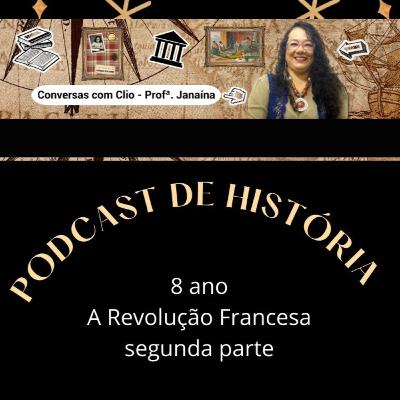 A Revolução Francesa - segunda parte