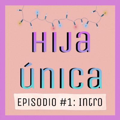 Episodio #1 : Intro