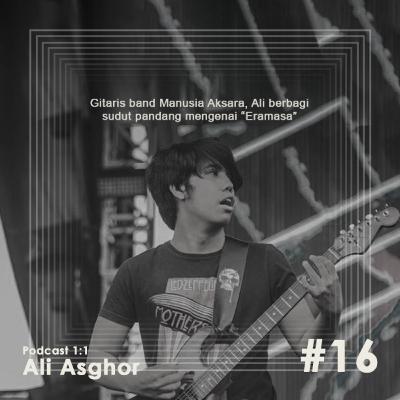 Eramasa: Akan Kemanakah Masa Kita Selanjutnya? w/ Ali Asghor