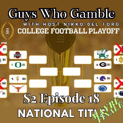 S2 - Episode 18 - College National Championship Second Round