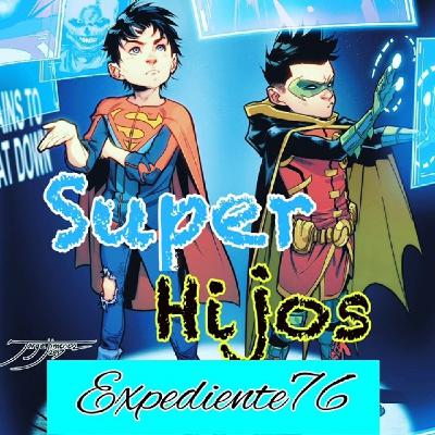 Super Sons / Super Hijos 06X11 - Expe.76 - G76 - 27 de enero de 2023