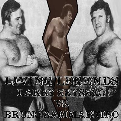 Episode 4: "Living Legends" - Larry Zbyszko vs Bruno Sammartino