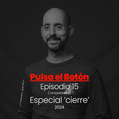 Episodio 15 - Especial cierre de 2024