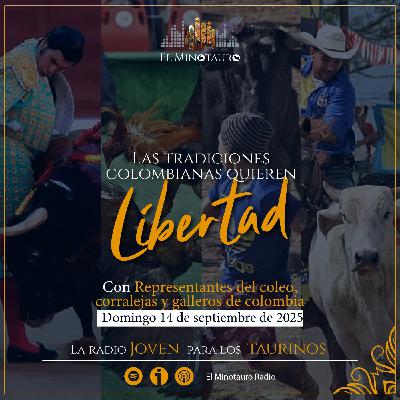 El Minotauro Radio (Tradiciones culturales colombianas en peligro) 2025-09-14