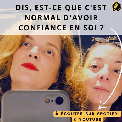 Episode 19 : Avoir confiance en soi