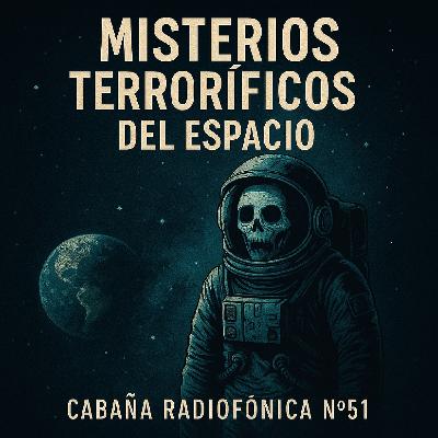 Los Misterios Más Terroríficos del Espacio