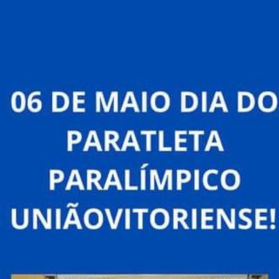 6 de maio dia estadual do paraatleta uniãovitoriense feat. Edinho Slonski/Ednilson godoy