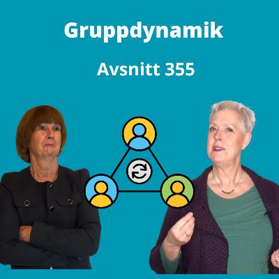 Avsnitt 355, om gruppdynamik