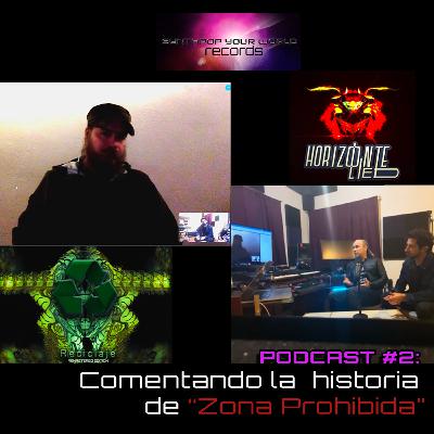 Podcast #2: Horizonte Lied comentando su album 'Reciclaje' canción x canción: "Zona Prohibida"