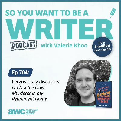 Writing Podcast Episode 704: Fergus Craig discusses 'I’m Not the Only Murderer in my Retirement Home' Writing Podcast Episode 704: Fergus Craig discusses 'I’m Not the Only Murderer in my Retirement Home'