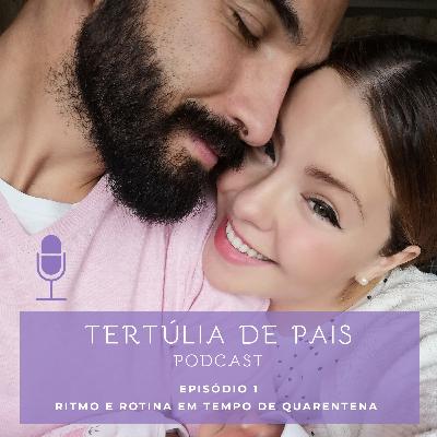#1 // Ritmo e Rotina em tempo de quarentena
