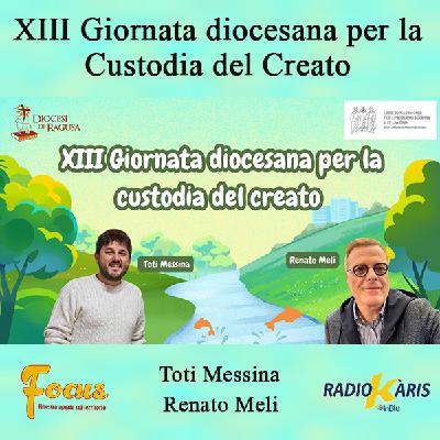 XIII Giornata diocesana per la Custodia del Creato XIII Giornata diocesana per la Custodia del Creato