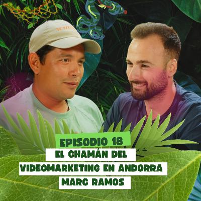 El chamán del videomarketing en Andorra | Marc Ramos | TFS #18