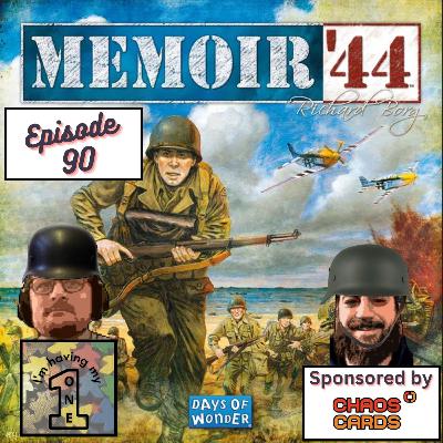 Episode 90: Memoir '44 Review | Review | I'm Having My One