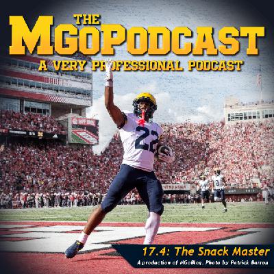 MGoPodcast 17.4: The Snack Master