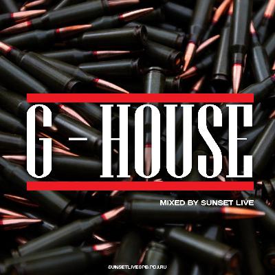 SUNSET LIVE - G-House 01 Mix SUNSET LIVE - G-House 01 Mix