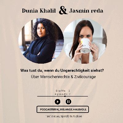 Was tust du, wenn du Ungerechtigkeit siehst? Über Menschenrechte & Zivilcourage mit Dunia