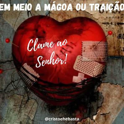 MÁGOA_Clame ao Senhor!_com Ana Andressa Barcellos_3/Mar/2021
