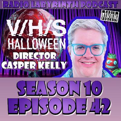 S10 Ep42: VHS Halloween Director Casper Kelly & Welcome To Derry