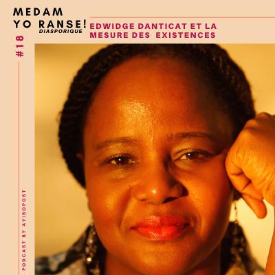 #18 | Edwidge Danticat et La mesure des existences #18 | Edwidge Danticat et La mesure des existences