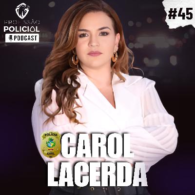 Carol Lacerda PCGO | #45