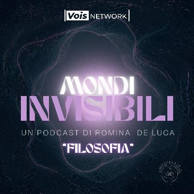 OTTAVA PUNTATA - MONDI INVISIBILI -FILOSOFIA, ospite ANDREA ZURLINI