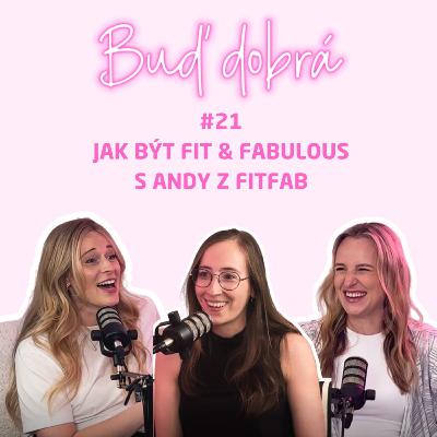 #21 Disciplína vs. plína s Andy FITFAB: Jak být fit & fabulous (i na mateřský), o hubnutí i zdravé pizze
