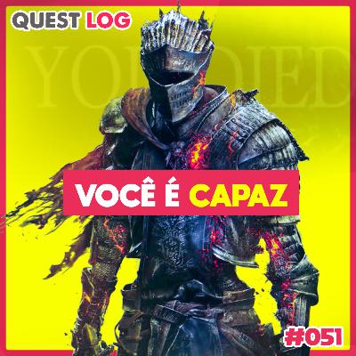 Quest Log 051 - Você é capaz