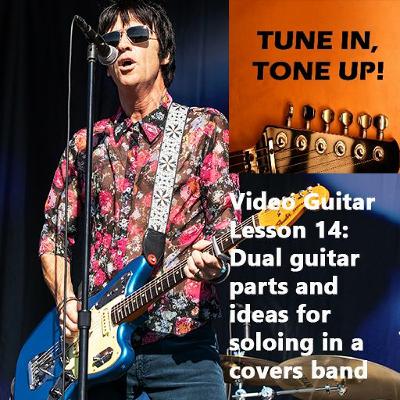 Video Guitar Lesson 14: Dual Guitar Parts And Ideas For Soloing In A Covers Band Video Guitar Lesson 14: Dual Guitar Parts And Ideas For Soloing In A Covers Band