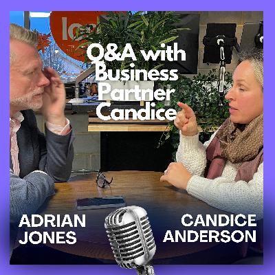 Adrian’s Entertaining Q&A with Business Partner Candice – Tune In Now!