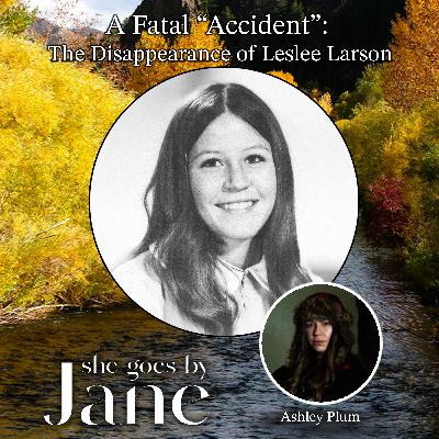 129: A Fatal “Accident”: The Disappearance of Leslee Larson 129: A Fatal “Accident”: The Disappearance of Leslee Larson