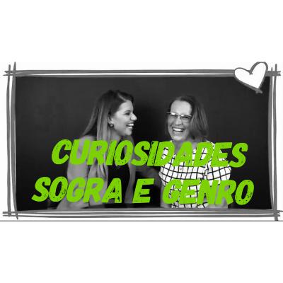 CURIOSIDADES SOGRA E GENRO